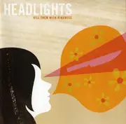 CD - Headlights - Kill Them With Kindness
