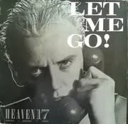 12'' - Heaven 17 - Let Me Go!