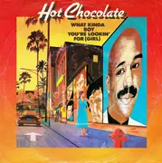 7'' - Hot Chocolate - What Kinda Boy You're Lookin' For (Girl)