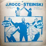 12inch Vinyl Single - J Rocc / Steinski - Ain't No Thing / Say Ho!