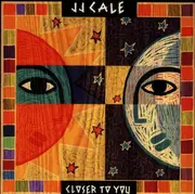 CD - J.J. Cale - Closer to You