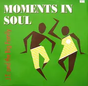 12inch Vinyl Single - J.T. And The Big Family - Moments In Soul