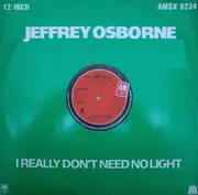 12inch Vinyl Single - Jeffrey Osborne - I Really Don't Need No Light