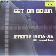 12inch Vinyl Single - Jerome Isma-Ae & Woodboy - Get On Down