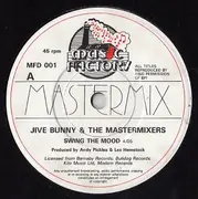 7inch Vinyl Single - Jive Bunny And The Mastermixers - Swing The Mood - Paper labels