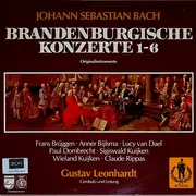 Double LP - Johann Sebastian Bach , Gustav Leonhardt , Frans Brüggen , Anner Bylsma , Lucy Van Dael , Paul Domb - Brandenburgische Konzerte Nr. 1-6