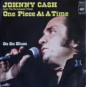 7inch Vinyl Single - Johnny Cash And The Tennessee Three - One Piece At A Time