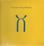 LP - King Crimson - Three Of A Perfect Pair