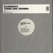 12inch Vinyl Single - Klonhertz - Three Girl Rhumba