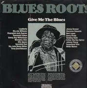 Double LP - Leadbelly, Memphis Slim, Smoky Babe, Jimmy Brewer a.o. - Blues Roots - Give Me The Blues
