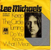 7inch Vinyl Single - Lee Michaels - Keep The Circle Turning / Do You Know What I Mean