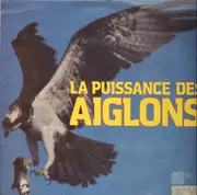 LP - Les Aiglons - La Puissance Des Aiglons