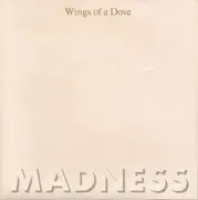 7'' - Madness - Wings Of A Dove