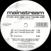 12'' - Mainstream - C'mon And Clap Your Hands Y'all!