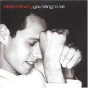 CD Single - Marc Anthony - You Sang to Me