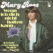 7'' - Mary Roos - Wenn Ich Dich Nicht Halten Kann