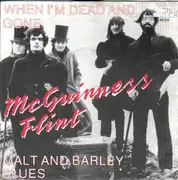7inch Vinyl Single - McGuinness Flint - When I'm Dead And Gone / Malt And Barley Blues