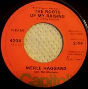 7'' - Merle Haggard And The Strangers - The Roots Of My Raising / The Way It Was In '51