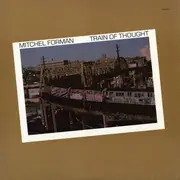 LP - Mitchel Forman - Train Of Thought