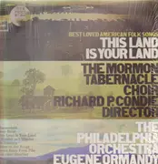 LP - Mormon Tabernacle Choir , The Philadelphia Orchestra - Best Loved American Folk Songs: This Land Is Your Land