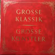 LP-Box - Mozart / Haydn / Bruch a.o. - Grosse Klassik - Grosse Kuenstler - Hardcover Box + Booklet