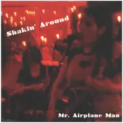 10'' - MR. Airplane Man - Shakin' Round - Reissue