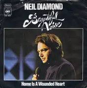 7'' - Neil Diamond - Beautiful Noise / Home Is A Wounded Heart