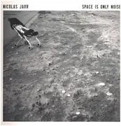 LP - Nicolas Jaar - Space Is Only Noise