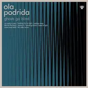 LP - Ola Podrida - Ghosts Go Blind