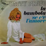 7inch Vinyl Single - Patty Pravo - La Bambola / Se C'È L'Amore