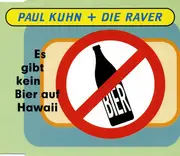 CD Single - Paul Kuhn + Die Raver - Es Gibt Kein Bier Auf Hawaii