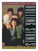 Book - Philip Norman - Life & Good Times Of The Rolling Stones - 1st American ed
