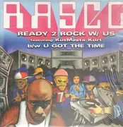 12'' - Rasco - Ready 2 Rock With Us / U Got The Time