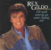 7inch Vinyl Single - Rex Gildo - Für Mich Wirst Du Ein Neuer Anfang Sein