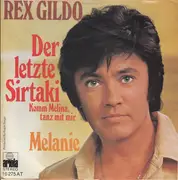 7'' - Rex Gildo - Der Letzte Sirtaki (Komm Melina, Tanz Mit Mir)