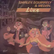 LP - Shirley, Squirrely & Melvin - Live