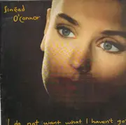 LP - Sinéad O'Connor - I Do Not Want What I Haven't Got