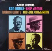 LP - Son House • Skip James • Bukka White • Big Joe Williams - Living Legends