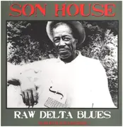 LP - Son House - Raw Delta Blues - 180gr. Vinyl