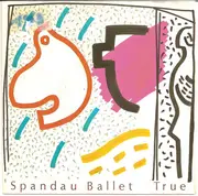 7inch Vinyl Single - Spandau Ballet - True