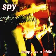 7inch Vinyl Single - Spy - Happy As A Child