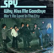 7inch Vinyl Single - Spy - Why, Kiss Me Goodbye