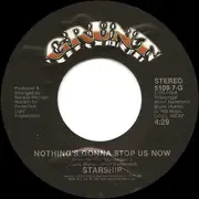 7'' - Starship - Nothing's Gonna Stop Us Now / Layin' It On The Line