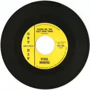 7inch Vinyl Single - Steel Miners - Excuse Me, You Can't Park There