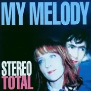 CD - Stereo Total - My Melody