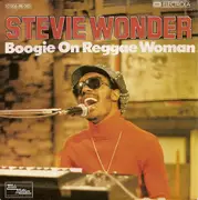 7'' - Stevie Wonder - Boogie On  Reggae Woman