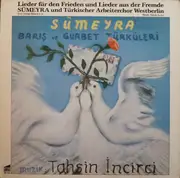 LP - Sümeyra , Türkischer Arbeiterchor Westberlin - Barış Ve Gurbet Türküleri (Lieder Für Den Frieden Und Lieder Aus Der Fremde) - +lyric sheet