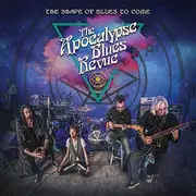 LP & MP3 - The Apocalypse Blues Revue - The Shape Of Blues To Come