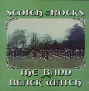 LP - The Band Of The Black Watch - Scotch On The Rocks