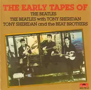 CD - The Beatles / The Beatles with Tony Sheridan / Tony Sheridan And The Beat Brothers - The Early Tapes Of